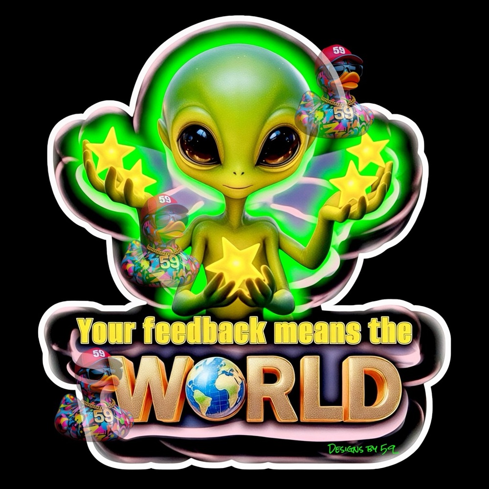 40 Alien 'Your Feedback Means the World' Graphic Sticker